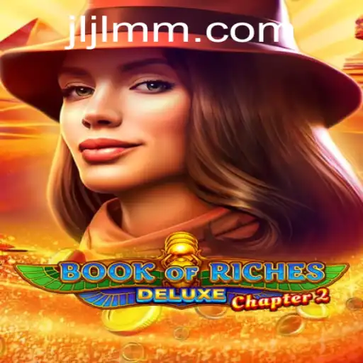 Book of Riches Deluxe Chapter 2: An In-Depth Exploration of the Latest Release