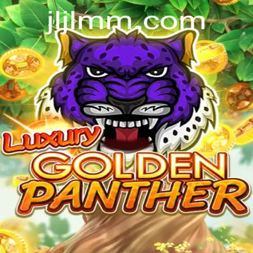 Discover the Thrill of LUXURYGOLDENPANTHER: A Captivating Gaming Experience
