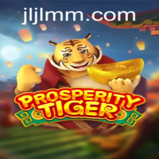 Exploring the World of ProsperityTiger: A Comprehensive Guide